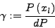 \begin{displaymath}
\gamma := \frac{P\left( x_l\right)}{dP}
\end{displaymath}