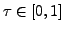 $\tau\in\left[ 0,1\right]$