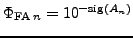 $\Phi _{\mathrm{FA}\,n} = 10^{-\mathrm{sig}\left( A_n\right)}$