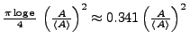 $\frac{\pi\log\mathrm{e}}{4}\:\left(\frac{A}{\left< A\right>}\right) ^2 \approx 0.341\left(\frac{A}{\left< A\right>}\right) ^2\,$